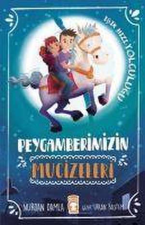 Peygamberimizin Mucizeleri de Nurdan Damla