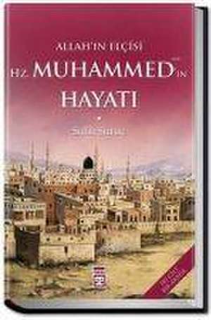 Allahin Elcisi Hazreti Muhammedin Hayati de Salih Suruc