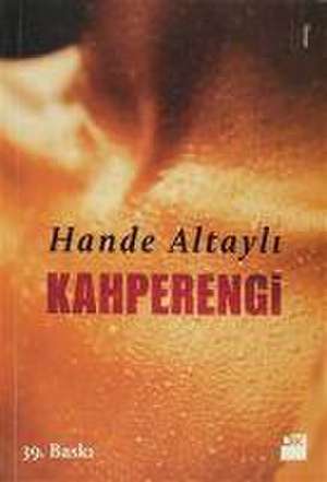 Kahperengi de Hande Altayli