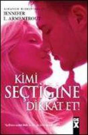 Kimi Sectigine Dikkat Et - Karanlik Elementler 3 de Jennifer L. Armentrout