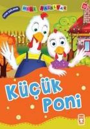 Kücük Poni; Mini Masallar de Nalan Aktas Sönmez