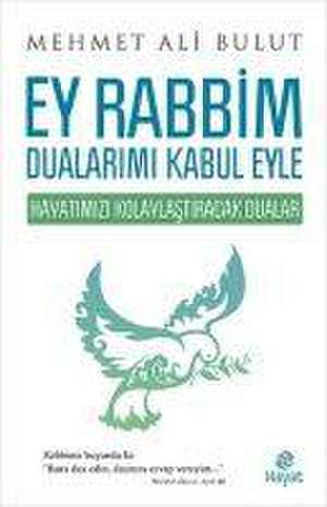 Ey Rabbim Dualarimi Kabul Eyle de Mehmet Ali Bulut