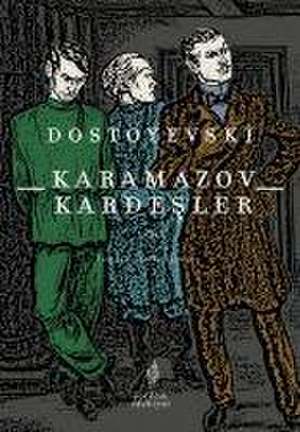 Karamazov Kardesler Cilt 1 de Fyodor Mihaylovic Dostoyevski