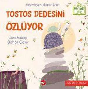 Tostos Dedesini Özlüyor de Bahar Cakir