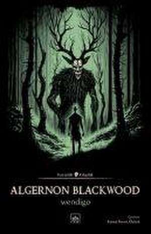Wendigo de Algernon Blackwood
