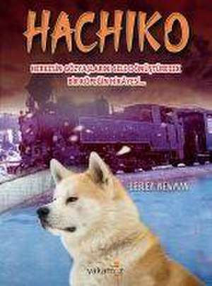 Hachiko Ciltli de Leslea Newman