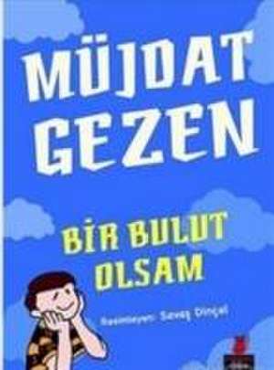 Bir Bulut Olsam de Müjdat Gezen