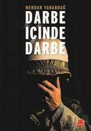 Darbe Icinde Darbe de Merdan Yanardag