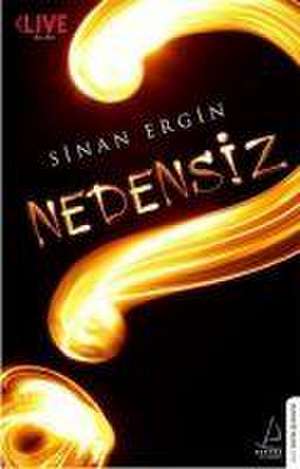 Nedensiz de Sinan Ergin