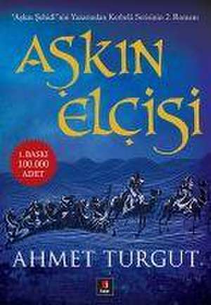 Askin Elcisi de Ahmet Turgut