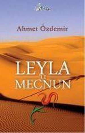 Leyla Ile Mecnun de Ahmet Özdemir