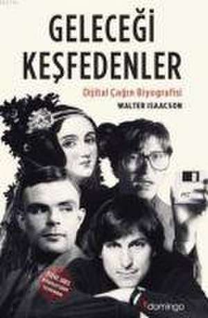 Gelecegi Kesfedenler de Walter Isaacson