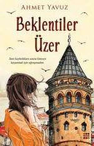 Beklentiler Üzer de Ahmet Yavuz