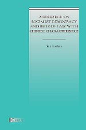 A Research on Socialist Democracy and Rule of Law with Chinese Characteristics de Guohua Sun