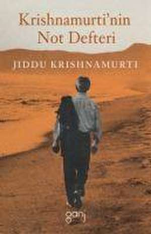 Krishnamurtinin Not Defteri de Jiddu Krishnamurti