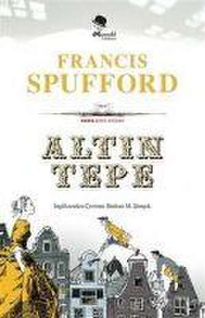 Altin Tepe de Francis Spufford