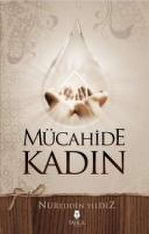 Mücahide Kadin de Nureddin Yildiz