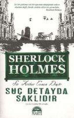 Suc Detayda Saklidir de Arthur Conan Doyle