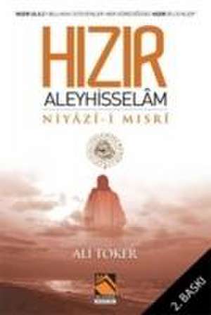 Hizir Aleyhisselam Niyaz-i Misri de Ali Toker