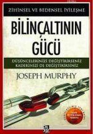 Bilincaltinin Gücü de Joseph Murphy