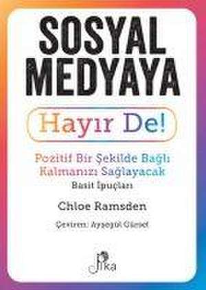 Sosyal Medyaya Hayir De de Chloe Ramsden