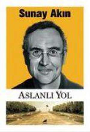 Aslanli Yol de Sunay Akin