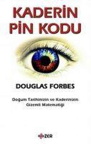 Kaderin Pin Kodu de Douglas Forbes