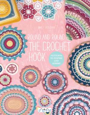 Round and Round The Crochet Hook de E Littlefair