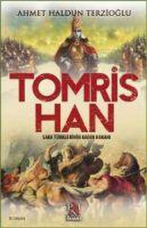 Tomris Han de Ahmet Haldun Terzioglu