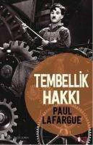 Tembellik Hakki de Paul Lafargue