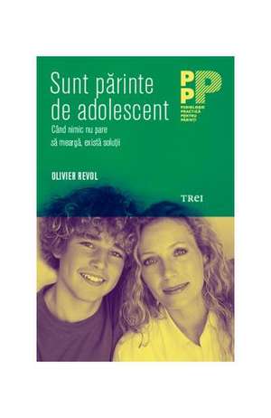 Sunt parinte de adolescent de OLIVIER REVOL