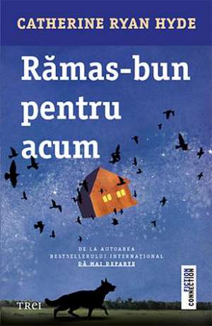 Rămas-bun pentru acum de Catherine Ryan-Hyde