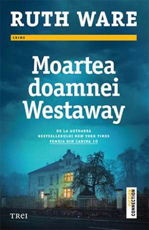 Moartea doamnei Westaway de Ruth Ware