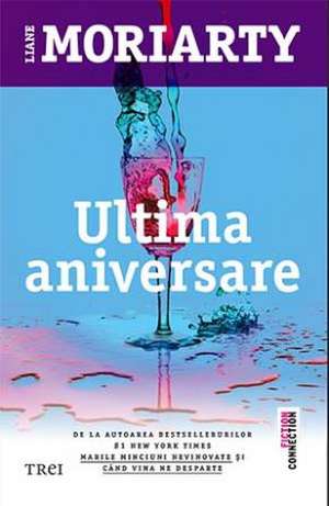 Ultima aniversare de Liane Moriarty