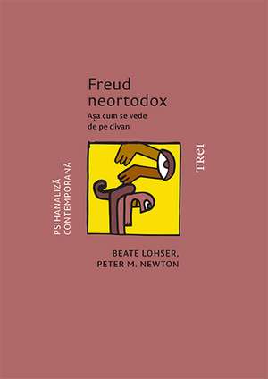 Freud neortodox: Așa cum se vede de pe divan de Beate Lohser