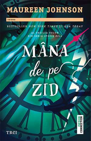 Mâna de pe zid de Maureen Johnson