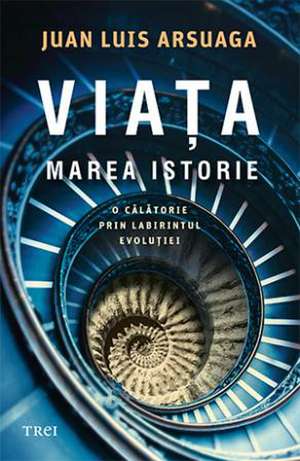 Viața. Marea Istorie de Juan Luis Arsuaga