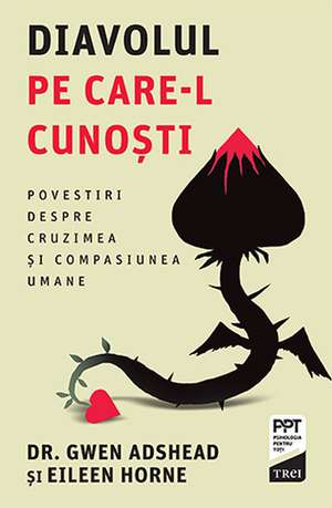 Diavolul pe care-l cunoști de Dr. Gwen Adshead, Eileen Horne