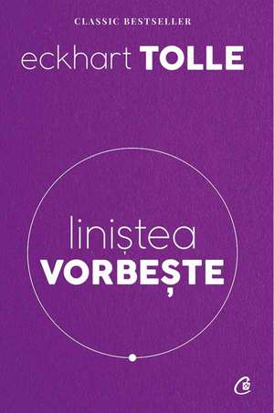 Liniştea vorbeşte de Eckhart Tolle