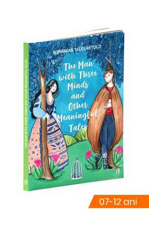 The man with three minds and other meaningful tales de Răzvan Năstase