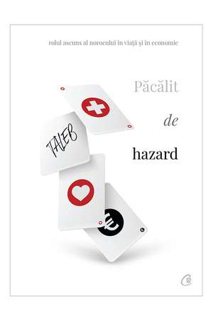 Păcălit de hazard de Nassim Nicholas Taleb