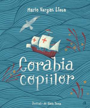 Corabia copiilor de Mario Vargas Llosa