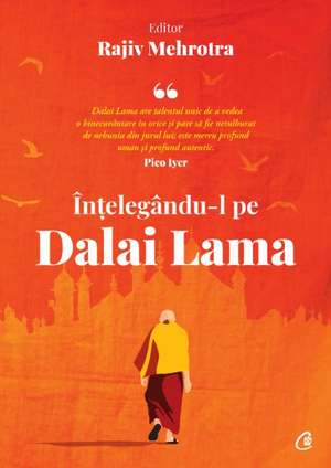 Înțelegându-l pe Dalai Lama de Rajiv Mehrotra