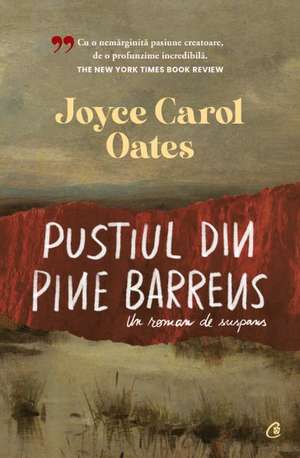 Pustiul din Pine Barrens. Un roman de suspans de Joyce Carol Oates