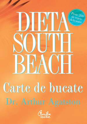 Dieta South Beach. Carte de bucate de Dr. Arthur Agatston