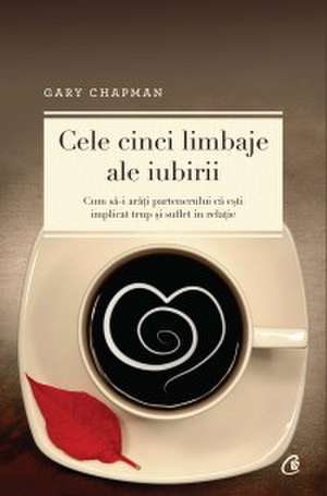 Cele cinci limbaje ale iubirii. Ediţia a V-a de Gary Chapman