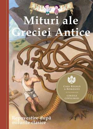 Mituri ale Greciei Antice. Repovestire după miturile clasice. Ediţia a II-a de Diane Namm