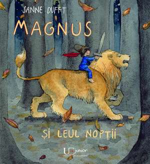 Magnus si leul noptii de SANNE DUFFT 