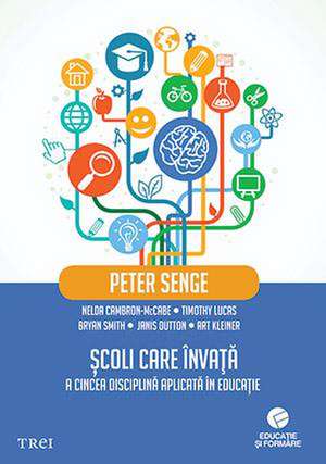 Școli care învață de Coord. Peter Senge