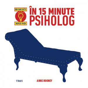 În 15 minute psiholog de ANNE ROONEY